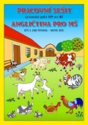 Angličtina pro MŠ - Pracovní sešit zpracovaný podle RVP - Angličtina pro nejmenší Angličtina pro MŠ - Pracovní sešit zpracovaný podle RVP
