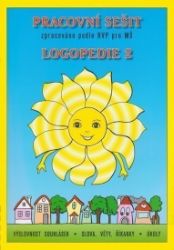 Pracovní sešit - Logopedie 2 - Pedagogika Pracovní sešit - Logopedie 2