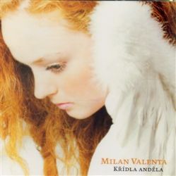 CD Křídla anděla - Milan Valenta - Český Folk a Country na CD Křídla anděla - CD
