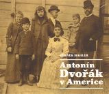 Antonín Dvořák v Americe - 2CD Antonín Dvořák v Americe - 2CD
