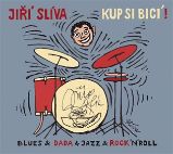 Kup si bicí! CD - Jiří Slíva - České Oldies na CD CD Kup si bicí!