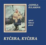 CD Kyčera, Kyčera - Jarmila Šuláková zpívá lidové písně CD Kyčera, Kyčera - Jarmila Šuláková zpívá lidové písně