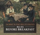 CD Blues Before Breakfast - Dobré ráno blues band - Hudba CD Blues Before Breakfast
