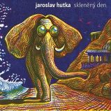 CD Jaroslav Hutka - Skleněný den - Jaroslav Hutka - Folk a Country na CD Skleněný den - CD