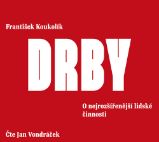 CD Drby - O nejrozšířenější lidské činnosti (Čte Jan Vondráček) - audiokniha - František Koukolík - Právo Drby - O nejrozšířenější lidské činnosti - CDmp3 (Čte Jan Vondráček)