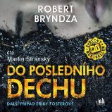 CD Do posledního dechu (Čte Martin Stránský) - audiokniha - Robert Bryndza - Audioknihy - detektivky a napětí Do posledního dechu (AUDIOKNIHA CD)