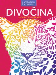Vybarvuj a objevuj: Divočina Vybarvuj a objevuj: Divočina