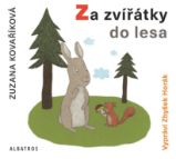 CD Za zvířátky do lesa () - audiokniha - Zuzana Kovaříková - Audioknihy - pro děti CD Za zvířátky do lesa (audiokniha pro děti)