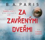 CD Za zavřenými dveřmi - B. A. Paris,Simona Peková - Audioknihy - detektivky a napětí CD Za zavřenými dveřmi (audiokniha)