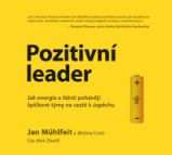 CD Pozitivní leader - audiokniha - Jan Mühlfeit - Audioknihy - populárně naučná CD Pozitivní leader - audiokniha