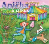 CD Anička a cirkus () - audiokniha - Ivana Peroutková - Audioknihy - pro děti CD Anička a cirkus (audiokniha pro děti)