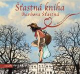 CD Šťastná kniha - Barbora Šťastná,Marie Ludvíková - Audioknihy - česká literatura CD Šťastná kniha (audiokniha)
