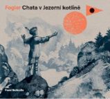 CD Chata v Jezerní kotlině (audiokniha pro děti) CD Chata v Jezerní kotlině (audiokniha pro děti)