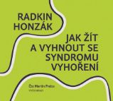 CD Jak žít a vyhnout se syndromu vyhoření - Radkin Honzák - Audioknihy - populárně naučná CD Jak žít a vyhnout se syndromu vyhoření (audiokniha)