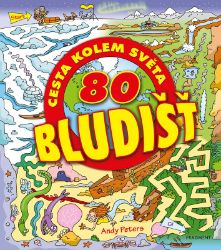 80 bludišť – Cesta kolem světa - Andy Peters - Hádanky, hlavolamy a kvízy pro děti 80 bludišť – Cesta kolem světa