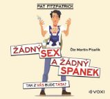 CD Žádný sex a žádný spánek - Pat Fitzpatrick - Audioknihy - světová literatura CD Žádný sex a žádný spánek (audiokniha)