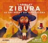 CD 40 dní pěšky do Jeruzaléma (audiokniha) - čte Miloň Čepelka - Ladislav Zibura - Audioknihy - populárně naučná CD 40 dní pěšky do Jeruzaléma (audiokniha) - čte Miloň Čepelka