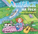 CD Anička na řece (audiokniha pro děti) - Ivana Peroutková - Audioknihy - pro děti CD Anička na řece (audiokniha pro děti)