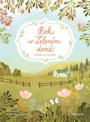 Rok v Zeleném domě - Lucy Maud Montgomery - Deníky a zápisníky pro děti Rok v Zeleném domě