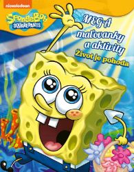 SpongeBob - Mega maľovanky a aktivity - Život je pohoda SpongeBob - Mega maľovanky a aktivity - Život je pohoda