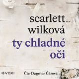 CD Ty chladné oči - Scarlett Wilková - Audioknihy - česká literatura CD Ty chladné oči (audiokniha)