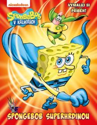 SpongeBob - SpongeBob superhrdinou SpongeBob - SpongeBob superhrdinou