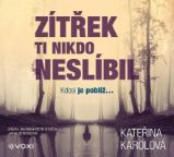 CD Zítřek ti nikdo neslíbil - Kateřina Karolová - Audioknihy - detektivky a napětí CD Zítřek ti nikdo neslíbil