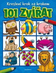 Kreslení krok za krokem – 101 zvířat - Knihy o zvířatech pro děti Kreslení krok za krokem – 101 zvířat