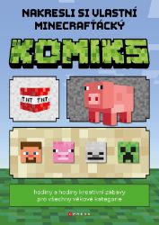 Nakresli si vlastní minecrafťácký komiks - Zuzana Neubauerová - Dětský komiks Minecraft Nakresli si vlastní minecrafťácký komiks
