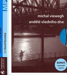 CD Andělé všedního dne (čte David Novotný) - Michal Viewegh - Audioknihy - česká literatura CDmp3 Andělé všedního dne