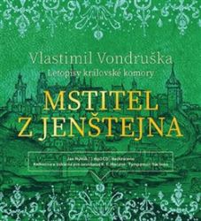 CD Mstitel z Jenštejna - Letopisy královské komory - audiokniha CD Mstitel z Jenštejna - Letopisy královské komory - audiokniha
