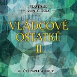 CD Vládcové ostatků II. - audiokniha - Vlastimil Vondruška - Audioknihy - detektivky a napětí CD Vládcové ostatků II.