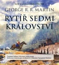 CD Rytíř Sedmi království - audiokniha - George Raymond Richard Martin - Audioknihy - pro děti CD Rytíř Sedmi království