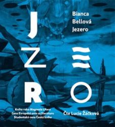 CD Jezero - audiokniha - Bianca Bellová - Audioknihy - česká literatura CD Jezero