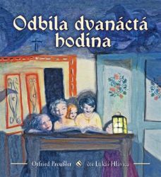 CD Odbila dvanáctá hodina - audiokniha - Otfried Preußler - Audioknihy - světová literatura CD Odbila dvanáctá hodina