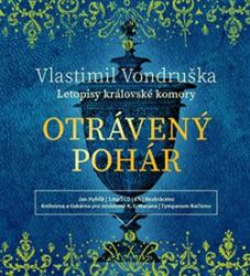 CD Otrávený pohár - audiokniha - Vlastimil Vondruška,Jan Hyhlík - Audioknihy - detektivky a napětí CD Otrávený pohár