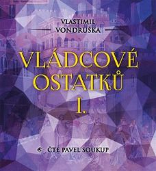 CD Vládcové ostatků I. - audiokniha
