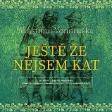 CD Ještě že nejsem kat - audiokniha CD Ještě že nejsem kat - audiokniha