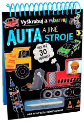 Auta a jiné stroje - Vyškrabuj a vybarvuj - kolektiv autorů - Omalovánky a samolepky pro děti Auta a jiné stroje - Vyškrabuj a vybarvuj