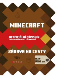 Minecraft – zábava na cesty - kolektiv autorů - Počítače a internet Minecraft – zábava na cesty