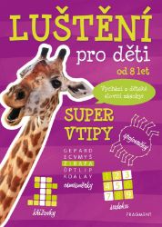 Luštění pro děti - Super vtipy Luštění pro děti - Super vtipy