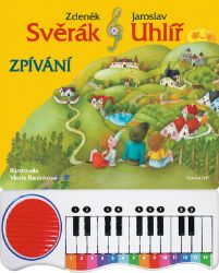 Z. Svěrák a J. Uhlíř – ZPÍVÁNÍ s piánkem - Zdeněk Svěrák,Jaroslav Uhlíř - Zpěvníky a akordy Z. Svěrák a J. Uhlíř – ZPÍVÁNÍ s piánkem
