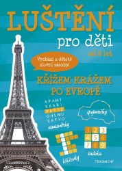 Luštění pro děti - Křížem krážem po Evropě - Kateřina Šípková - Luštění pro děti Luštění pro děti - Křížem krážem po Evropě