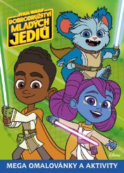Star Wars - Dobrodružství mladých Jediů - Mega omalovánky a aktivity Star Wars - Dobrodružství mladých Jediů - Mega omalovánky a aktivity