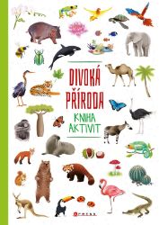 Divoká příroda - kniha aktivit Divoká příroda - kniha aktivit