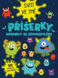 Příšerky - Hádanky se samolepkami - svítí ve tmě - neuveden - Omalovánky a samolepky pro děti Příšerky - Hádanky se samolepkami - svítí ve tmě