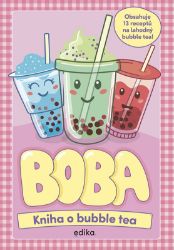 BOBA: Kniha o bubble tea BOBA: Kniha o bubble tea