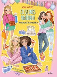 Co si dnes obléknu? Nejlepší kámošky - Eleonora Barsotti - Omalovánky a samolepky pro děti Co si dnes obléknu? Nejlepší kámošky