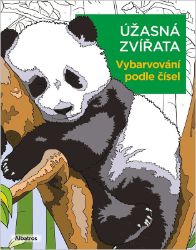 Vybarvování podle čísel: Úžasná zvířata - neuveden - Antistresové omalovánky Vybarvování podle čísel: Úžasná zvířata