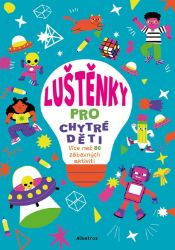 Luštěnky pro chytré děti - neuveden - Luštění pro děti Luštěnky pro chytré děti